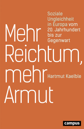 Mehr Reichtum, mehr Armut von Kaelble,  Hartmut