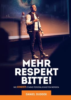 Mehr Respekt bitte! von Duddek,  Daniel