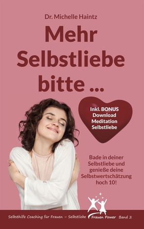 Mehr Selbstliebe bitte … von Haintz,  Dr. Michelle