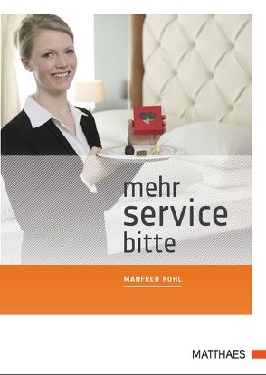 Mehr Service bitte von Kohl,  Manfred