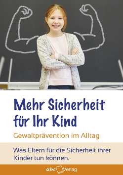 Mehr Sicherheit für Ihr Kind von Dietter,  Jochen, Dietter,  Michaela