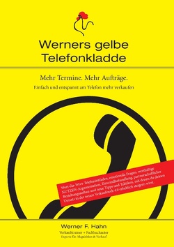 Mehr Termine. Mehr Aufträge. von Hahn,  Werner F.