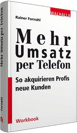 Mehr Umsatz per Telefon von Fornahl,  Rainer