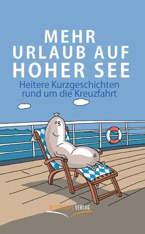 Mehr Urlaub auf hoher See von Schöner,  Stefan, Tanck,  Birgit