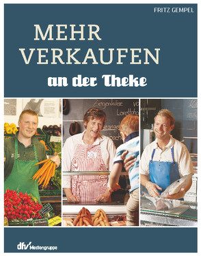 Mehr verkaufen an der Theke von Gempel,  Fritz