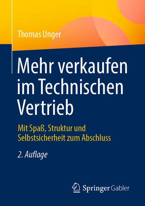 Mehr verkaufen im Technischen Vertrieb von Unger,  Thomas