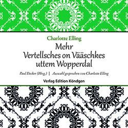 Mehr Vertellsches on Vääschkes uttem Wopperdal von Decker,  Paul, Elling,  Charlotte