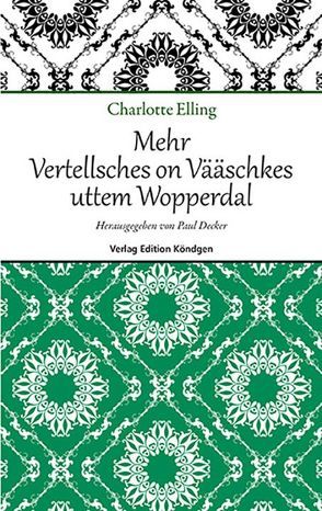 Mehr Vertellsches on Vääschkes uttem Wopperdal von Decker,  Paul, Elling,  Charlotte