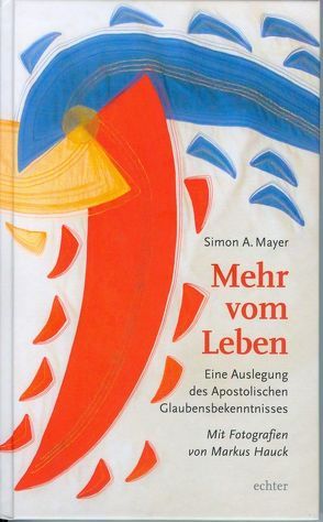 Mehr vom Leben von Mayer,  Simon A.