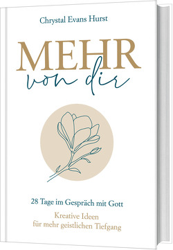 Mehr von dir von Evans Hurst,  Chrystal, Wiemer,  Elke