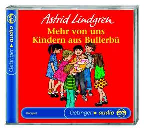 Mehr von uns Kindern aus Bullerbü von Lindgren,  Astrid, Michaelis,  Eva, Peters,  Karl K, Steffen,  Manfred, Weckler,  Saskia, Wikland,  Ilon