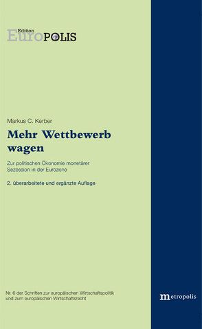 Mehr Wettbewerb wagen von Kerber,  Markus C