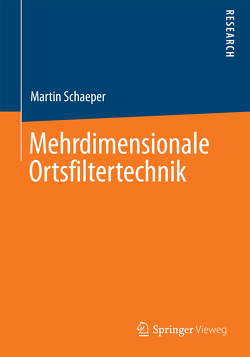 Mehrdimensionale Ortsfiltertechnik von Schaeper,  Martin