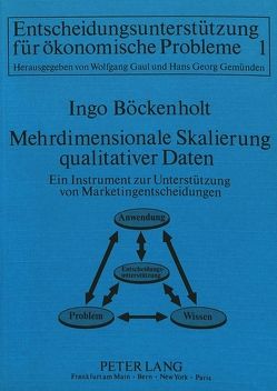 Mehrdimensionale Skalierung qualitativer Daten- – Ein Instrument zur Unterstützung von Marketingentscheidungen von Böckenholt,  Ingo