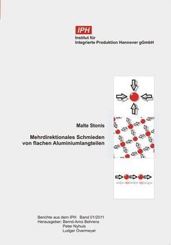 Mehrdirektionales Schmieden von flachen Aluminiumlangteilen von Behrens,  Bernd-Arno, Nyhuis,  Peter, Overmeyer,  Ludger, Stonis,  Malte