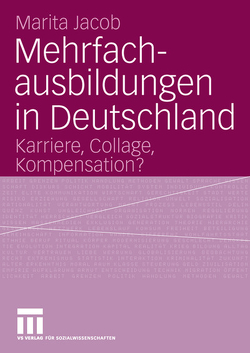 Mehrfachausbildungen in Deutschland von Jacob,  Marita