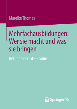 Mehrfachausbildungen: Wer sie macht und was sie bringen von Thomas,  Mareike