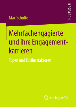 Mehrfachengagierte und ihre Engagementkarrieren von Schulte,  Max