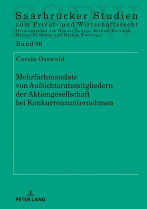 Mehrfachmandate von Aufsichtsratsmitgliedern der Aktiengesellschaft bei Konkurrenzunternehmen von Osswald,  Carola