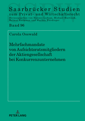 Mehrfachmandate von Aufsichtsratsmitgliedern der Aktiengesellschaft bei Konkurrenzunternehmen von Osswald,  Carola