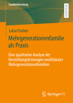 Mehrgenerationenfamilie als Praxis von Fischer,  Luisa