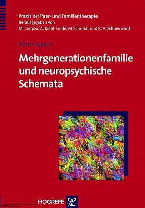 Mehrgenerationenfamilie und neuropsychische Schemata von Kaiser,  Peter