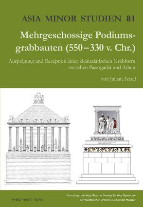 Mehrgeschossige Podiumsgrabbauten (550-330 v. Chr.) von Israel,  Juliane