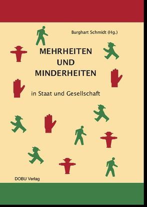 Mehrheiten und Minderheiten in Staat und Gesellschaft von Schmidt,  Burghart