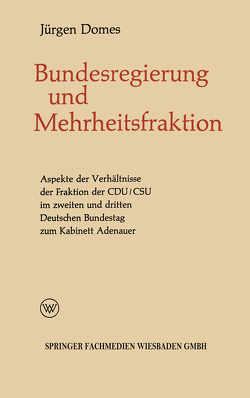 Mehrheitsfraktion und Bundesregierung von Domes,  Jürgen