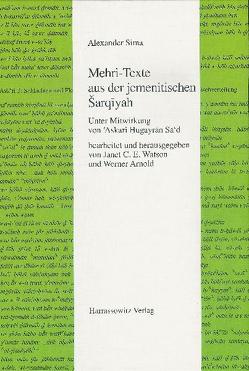 Mehri-Texte aus der jemenitisches Sarqiyah von Arnold,  Werner, Sima,  Alexander, Watson,  C. E.