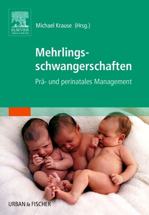 Mehrlingsschwangerschaften von Krause,  Michael