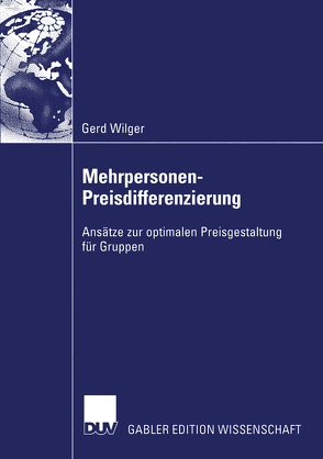 Mehrpersonen-Preisdifferenzierung von Wilger,  Gerd