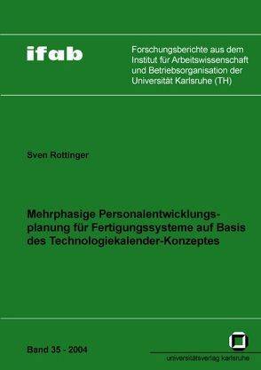 Mehrphasige Personalentwicklungsplanung für Fertigungssysteme auf Basis des Technologiekalender-Konzeptes von Rottinger,  Sven