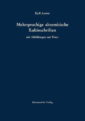 Mehrsprachige altsemitische Kultinschriften von Aartun,  Kjell