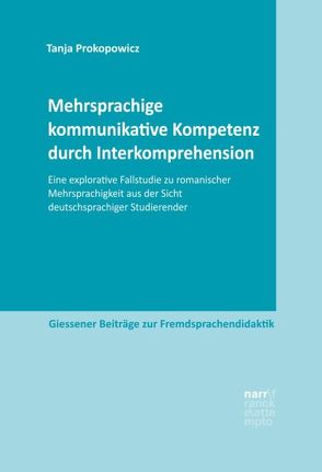 Mehrsprachige kommunikative Kompetenz durch Interkomprehension von Prokopowicz,  Tanja