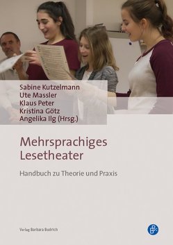 Mehrsprachiges Lesetheater von Götz,  Kristina, Ilg,  Angelika, Kutzelmann,  Sabine, Massler,  Ute, Peter,  Klaus