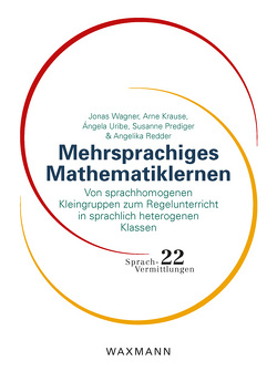 Mehrsprachiges Mathematiklernen von Krause,  Arne, Prediger,  Susanne, Redder,  Angelika, Uribe,  Angela, Wagner,  Jonas