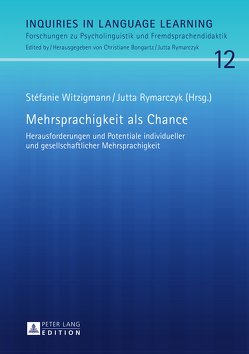 Mehrsprachigkeit als Chance von Rymarczyk,  Jutta, Witzigmann,  Stéfanie