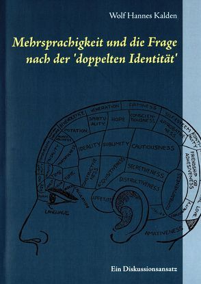 Mehrsprachigkeit und die Frage nach der ‚doppelten Identität‘ von Kalden,  Wolf Hannes