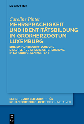 Mehrsprachigkeit und Identitätsbildung im Großherzogtum Luxemburg von Pinter,  Caroline