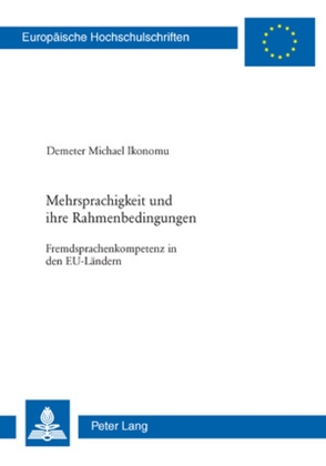 Mehrsprachigkeit und ihre Rahmenbedingungen von Ikonomu,  Demeter Michael