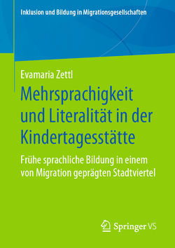 Mehrsprachigkeit und Literalität in der Kindertagesstätte von Zettl,  Evamaria