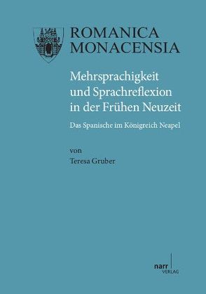 Mehrsprachigkeit und Sprachreflexion in der Frühen Neuzeit von Gruber,  Teresa