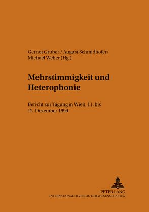 Mehrstimmigkeit und Heterophonie von Gruber,  Gernot, Schmidhofer,  August, Weber,  Michael