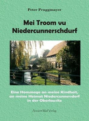 Mei Troom vu Niedercunnerschdurf von Pruggmayer,  Peter