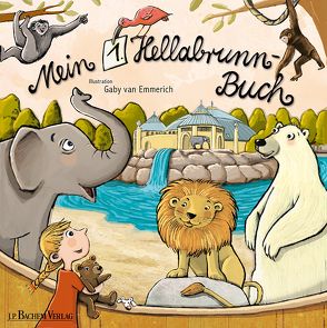 Mein 1. Hellabrunn-Buch von van Emmerich,  Gaby