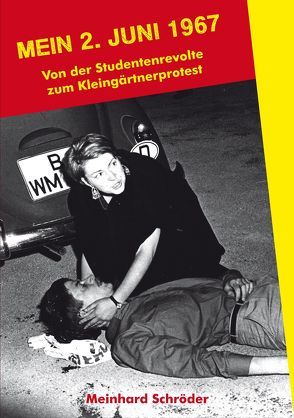 Mein 2. Juni 1967 von Meinhard,  Schröder