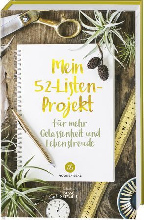 Mein 52-Listen-Projekt für mehr Gelassenheit und Lebensfreude von Seal,  Moorea