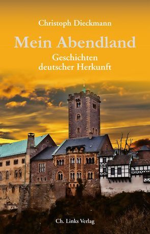 Mein Abendland von Dieckmann,  Christoph