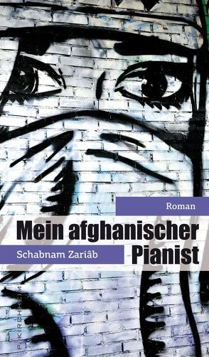 Mein afghanischer Pianist von Himmelreich,  Jutta, Zariâb,  Schabnam